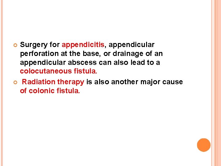 Surgery for appendicitis, appendicular perforation at the base, or drainage of an appendicular abscess