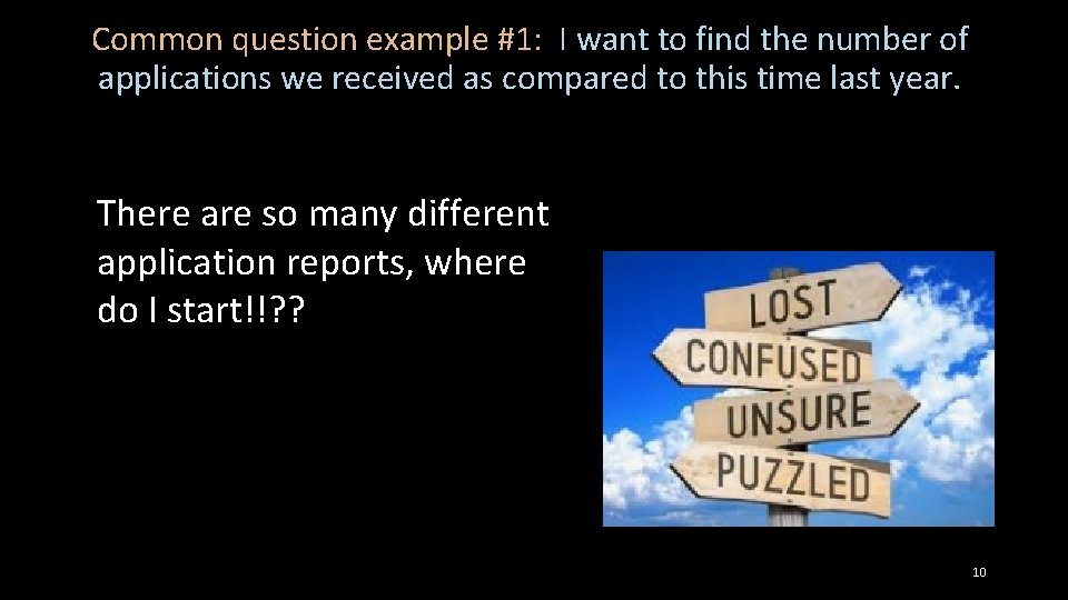 Common question example #1: I want to find the number of applications we received