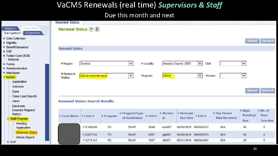 Va. CMS Renewals (real time) Supervisors & Staff Due this month and next 20