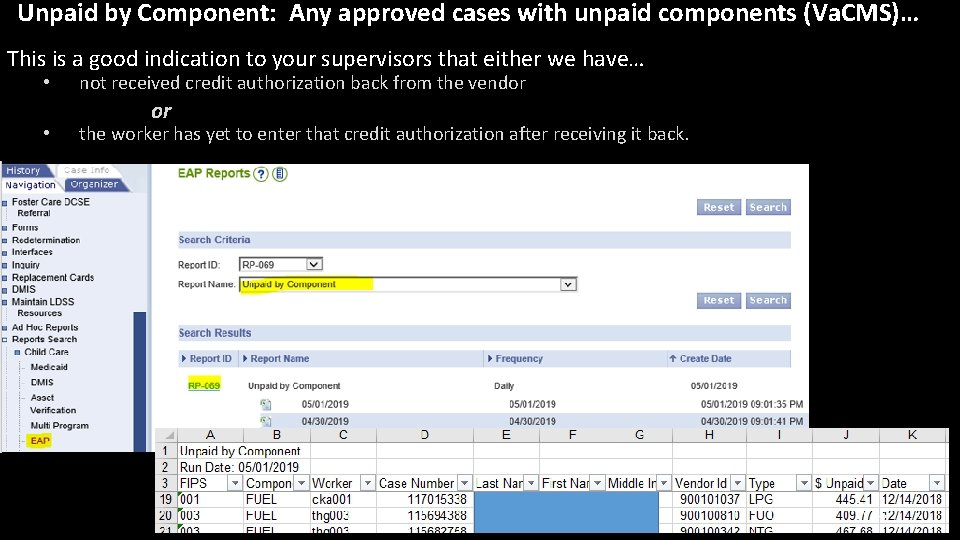 Unpaid by Component: Any approved cases with unpaid components (Va. CMS)… This is a