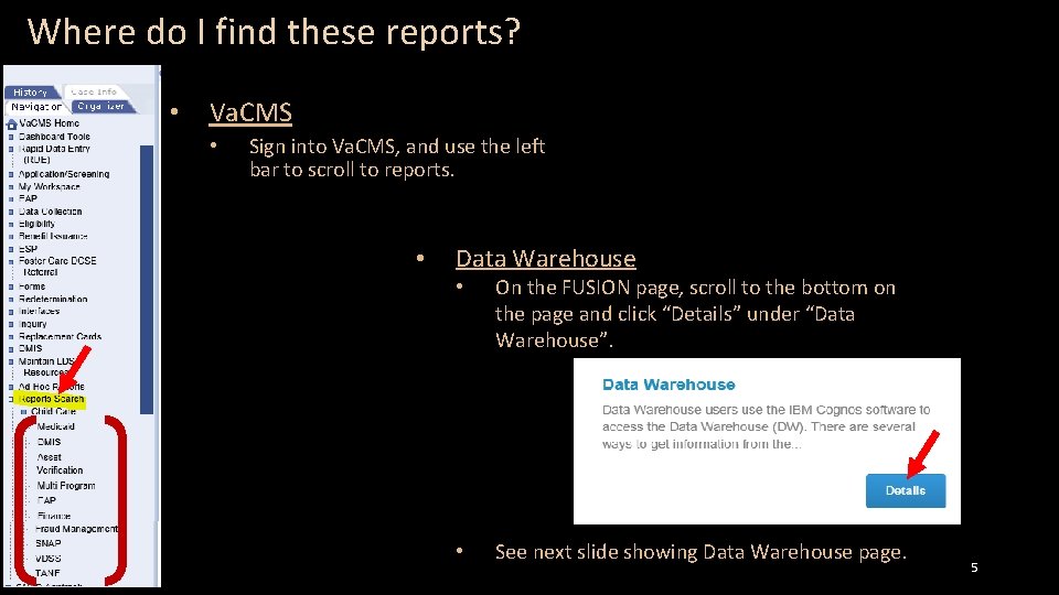 Where do I find these reports? • Va. CMS • Sign into Va. CMS,