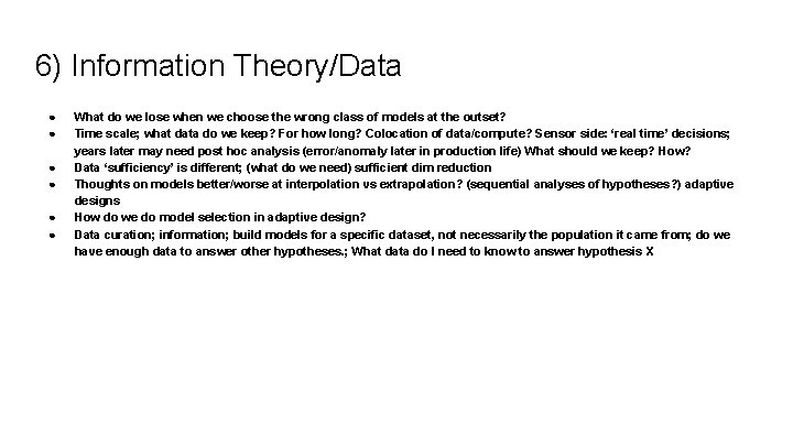 6) Information Theory/Data ● ● ● What do we lose when we choose the