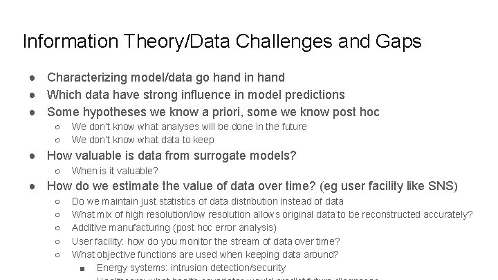 Information Theory/Data Challenges and Gaps ● Characterizing model/data go hand in hand ● Which