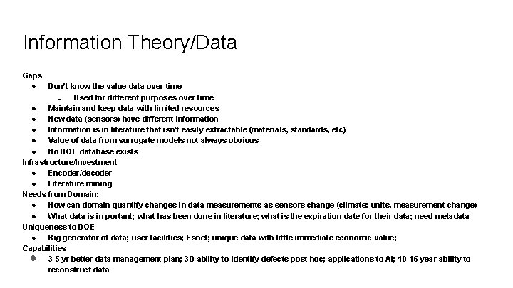 Information Theory/Data Gaps ● Don’t know the value data over time ○ Used for