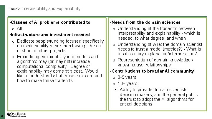 Topic 2: Interpretability and Explainability • Classes of AI problems contributed to o All