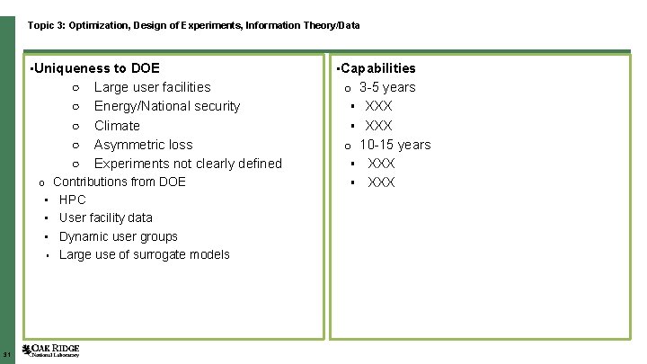 Topic 3: Optimization, Design of Experiments, Information Theory/Data • Uniqueness to DOE ○ ○