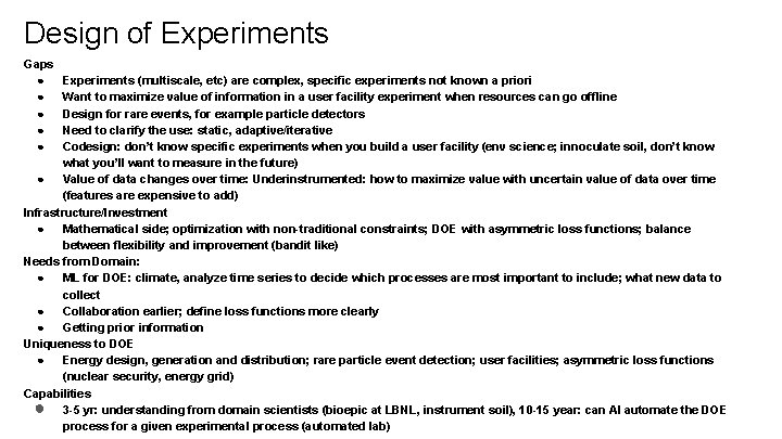 Design of Experiments Gaps ● ● ● Experiments (multiscale, etc) are complex, specific experiments
