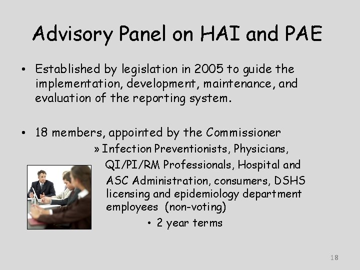 Advisory Panel on HAI and PAE • Established by legislation in 2005 to guide