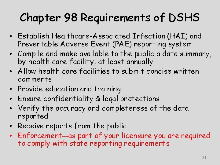 Chapter 98 Requirements of DSHS • Establish Healthcare-Associated Infection (HAI) and Preventable Adverse Event