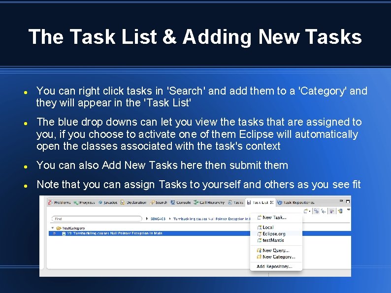 The Task List & Adding New Tasks You can right click tasks in 'Search'