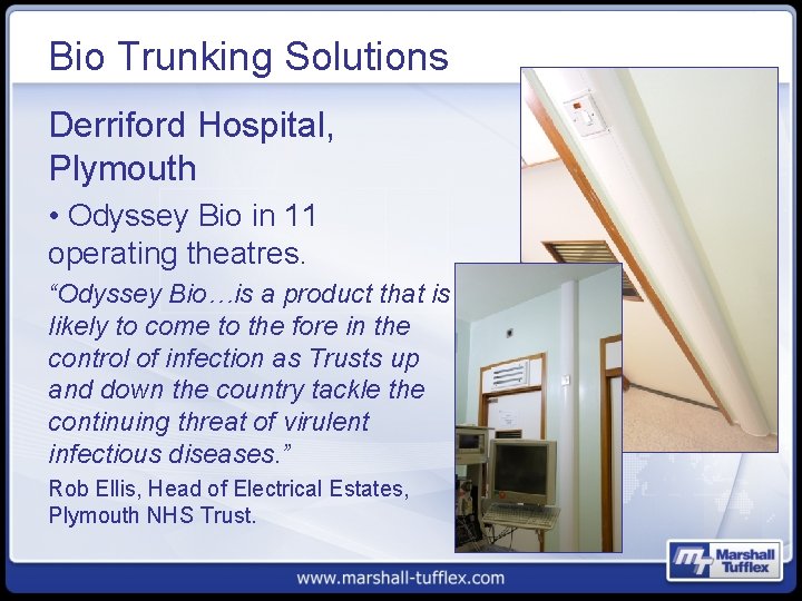 Bio Trunking Solutions Derriford Hospital, Plymouth • Odyssey Bio in 11 operating theatres. “Odyssey