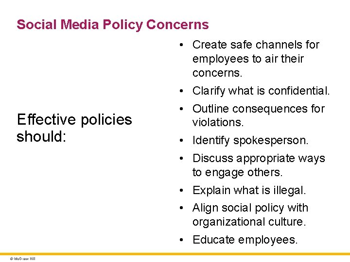 Social Media Policy Concerns • Create safe channels for employees to air their concerns.