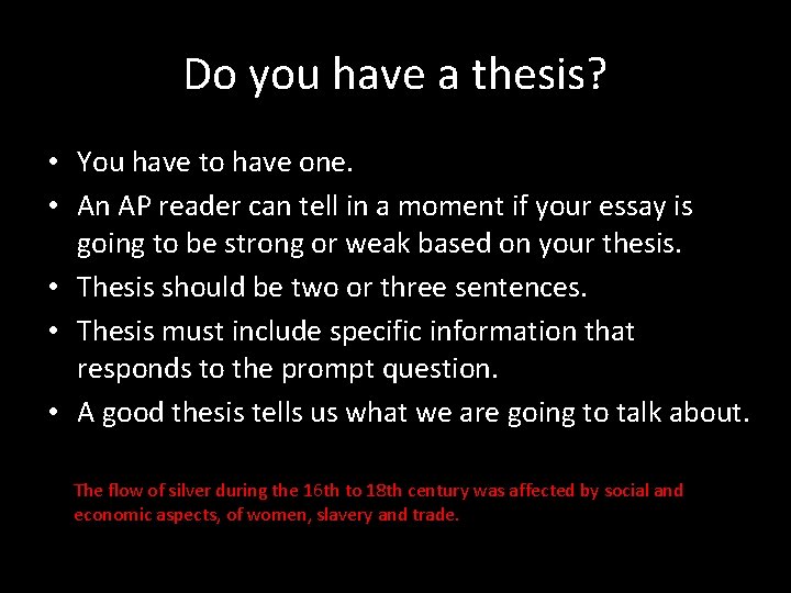 Do you have a thesis? • You have to have one. • An AP