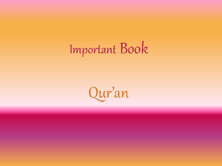 Important Book Qur’an 