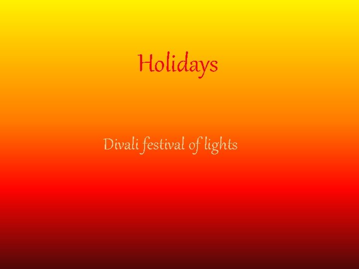 Holidays Divali festival of lights 