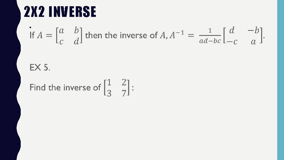 2 X 2 INVERSE • 
