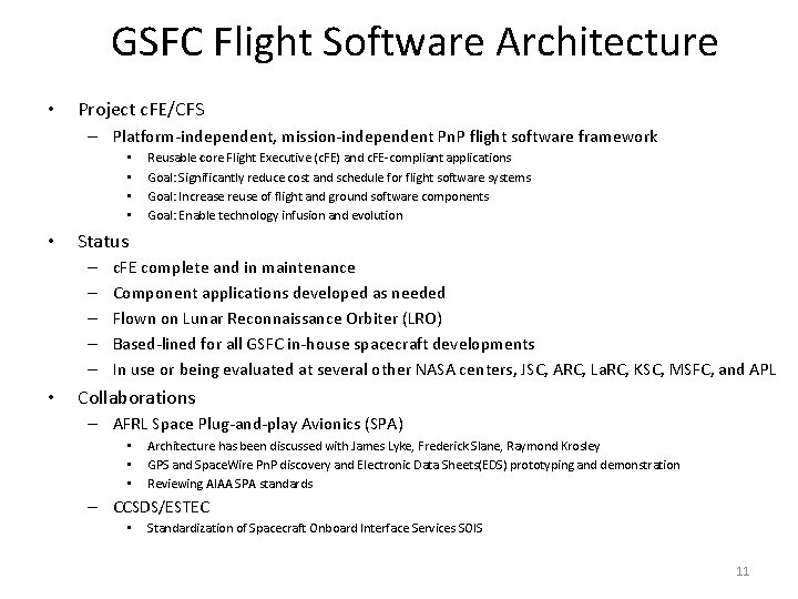GSFC Flight Software Architecture • Project c. FE/CFS – Platform-independent, mission-independent Pn. P flight