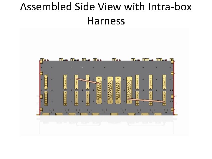 Assembled Side View with Intra-box Harness 