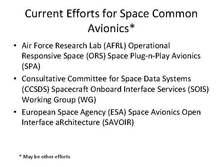 Current Efforts for Space Common Avionics* • Air Force Research Lab (AFRL) Operational Responsive