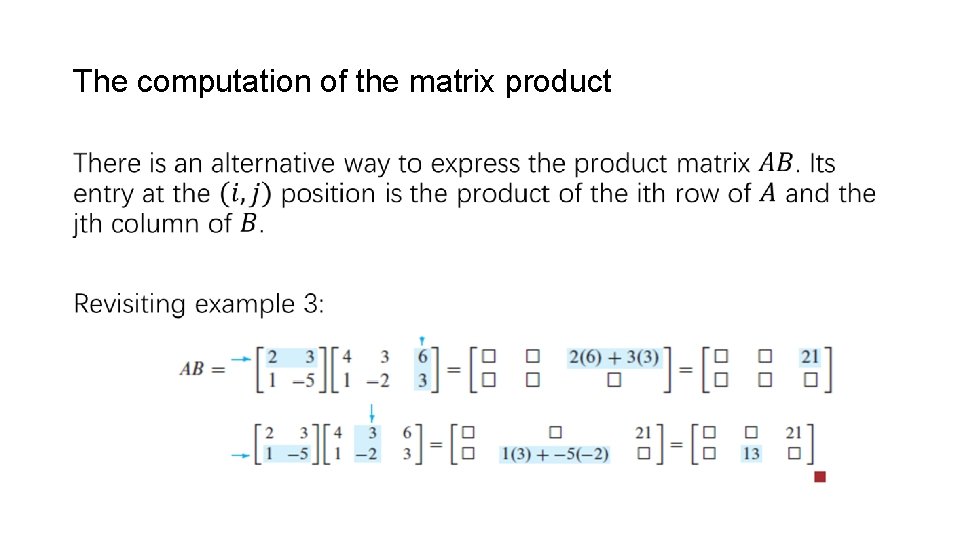 The computation of the matrix product • 