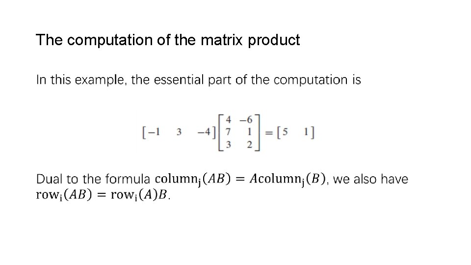 The computation of the matrix product • 