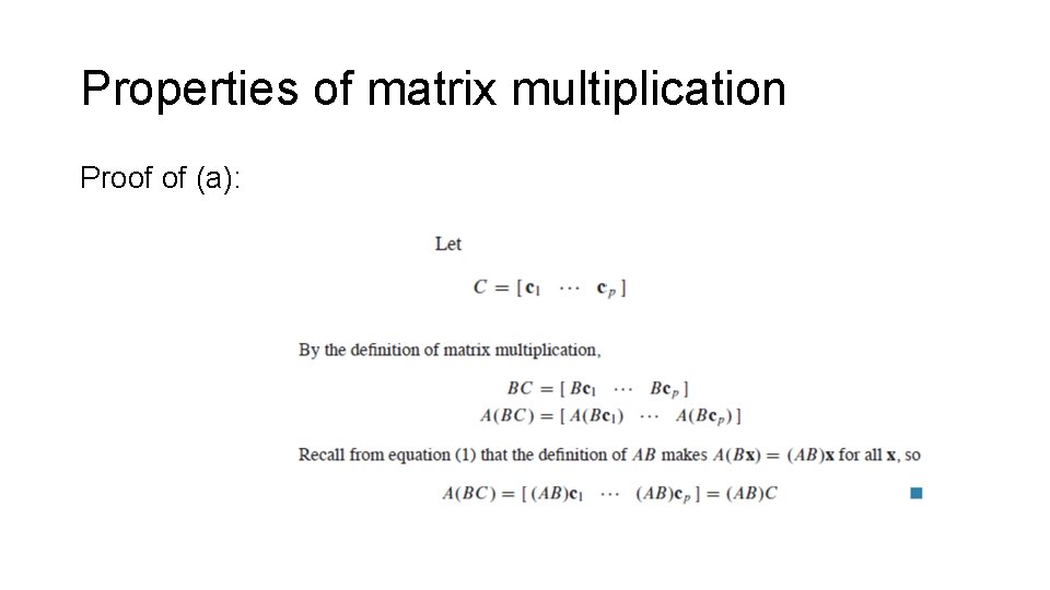 Properties of matrix multiplication Proof of (a): 