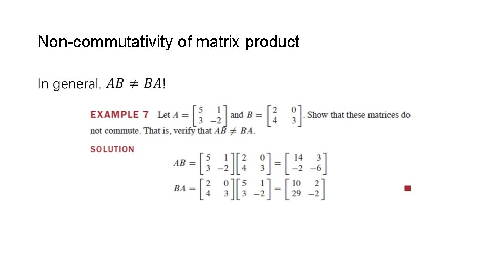 Non-commutativity of matrix product • 