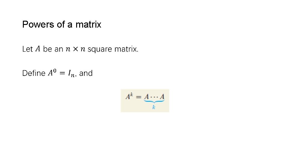 Powers of a matrix • 