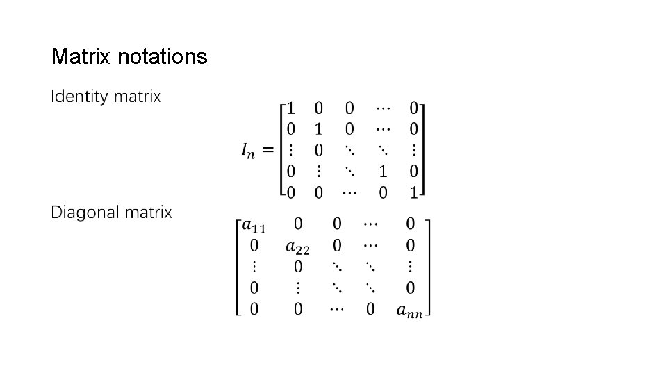 Matrix notations • 
