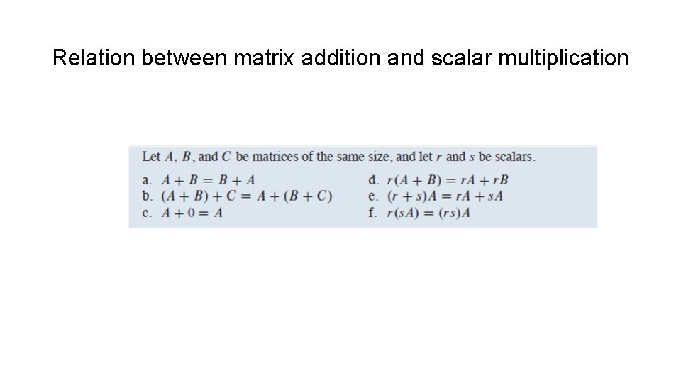 Relation between matrix addition and scalar multiplication 