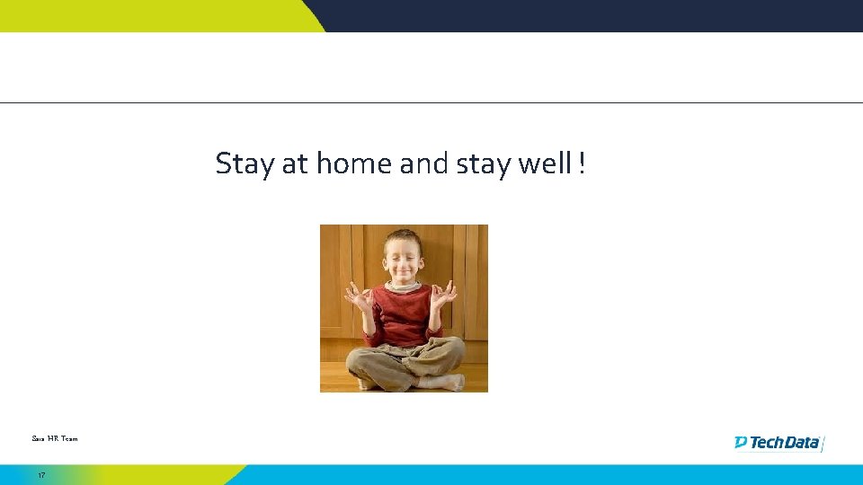 Stay at home and stay well ! Sara HR Team 17 