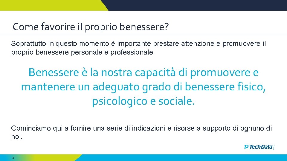 Come favorire il proprio benessere? Soprattutto in questo momento è importante prestare attenzione e