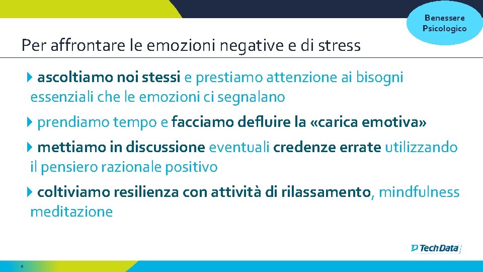 Per affrontare le emozioni negative e di stress Benessere Psicologico ascoltiamo noi stessi e