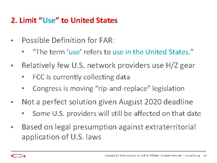 2. Limit “Use” to United States • Possible Definition for FAR: • • Relatively