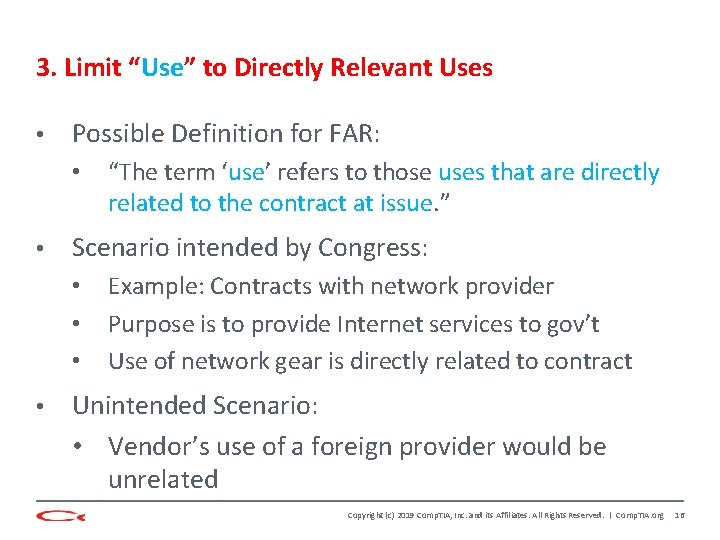 3. Limit “Use” to Directly Relevant Uses • Possible Definition for FAR: • •