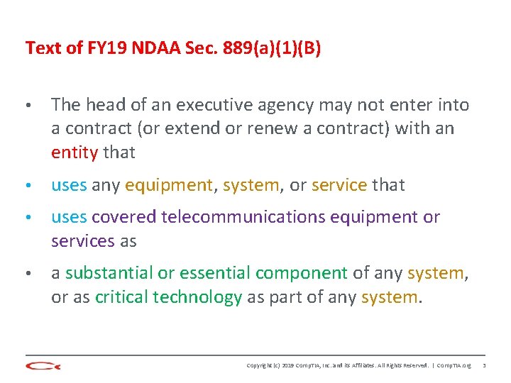 Text of FY 19 NDAA Sec. 889(a)(1)(B) • The head of an executive agency