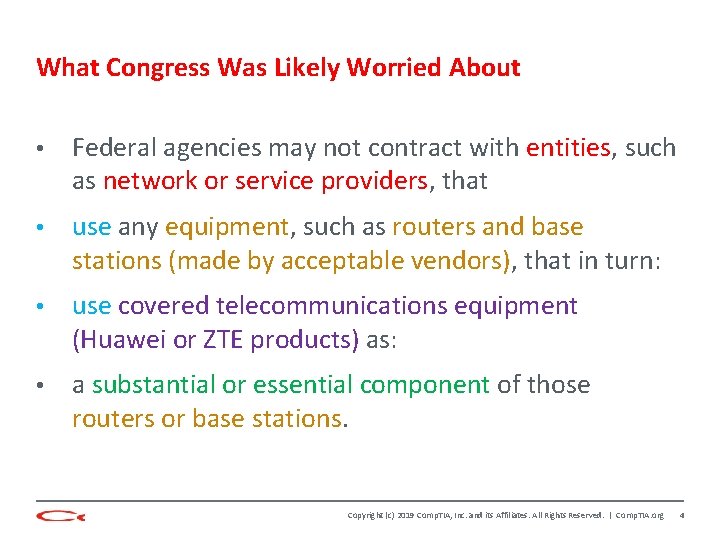 What Congress Was Likely Worried About • Federal agencies may not contract with entities,