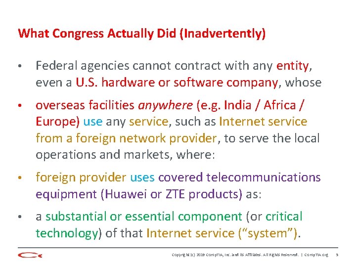 What Congress Actually Did (Inadvertently) • Federal agencies cannot contract with any entity, even