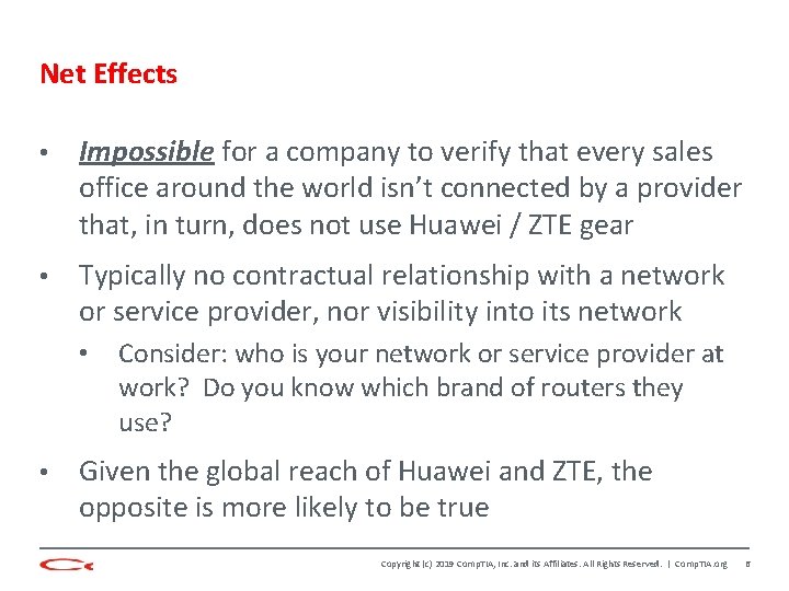 Net Effects • Impossible for a company to verify that every sales office around