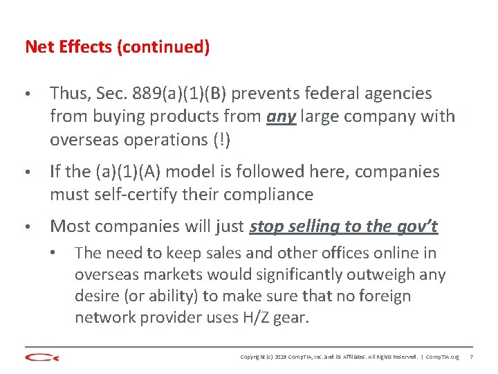 Net Effects (continued) • Thus, Sec. 889(a)(1)(B) prevents federal agencies from buying products from