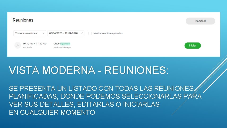 VISTA MODERNA - REUNIONES: SE PRESENTA UN LISTADO CON TODAS LAS REUNIONES PLANIFICADAS, DONDE