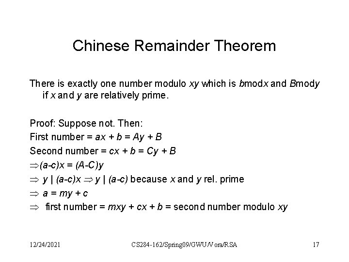 Chinese Remainder Theorem There is exactly one number modulo xy which is bmodx and