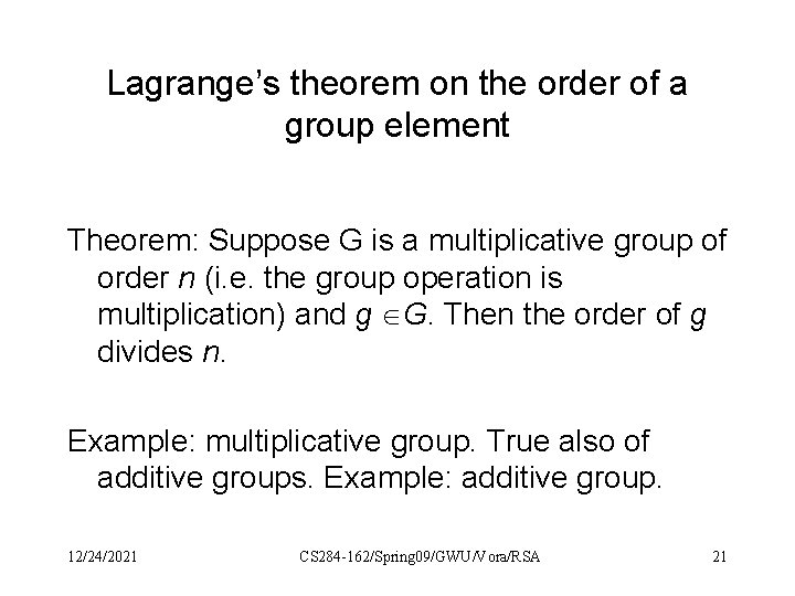 Lagrange’s theorem on the order of a group element Theorem: Suppose G is a