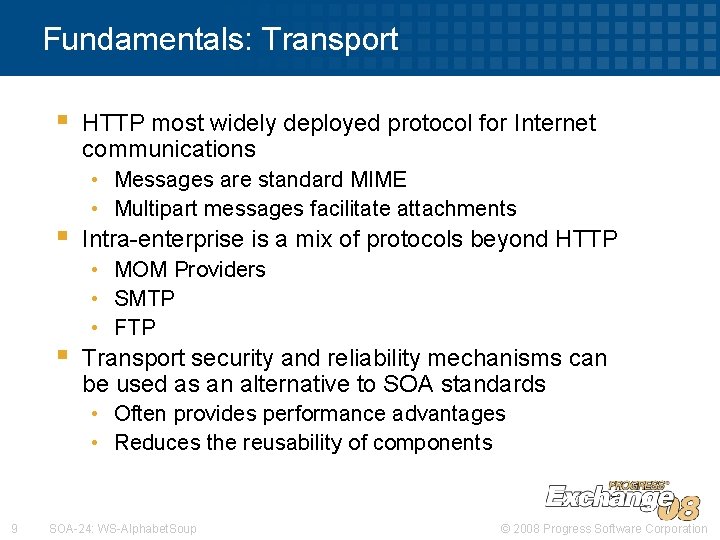 Fundamentals: Transport § § § HTTP most widely deployed protocol for Internet communications •