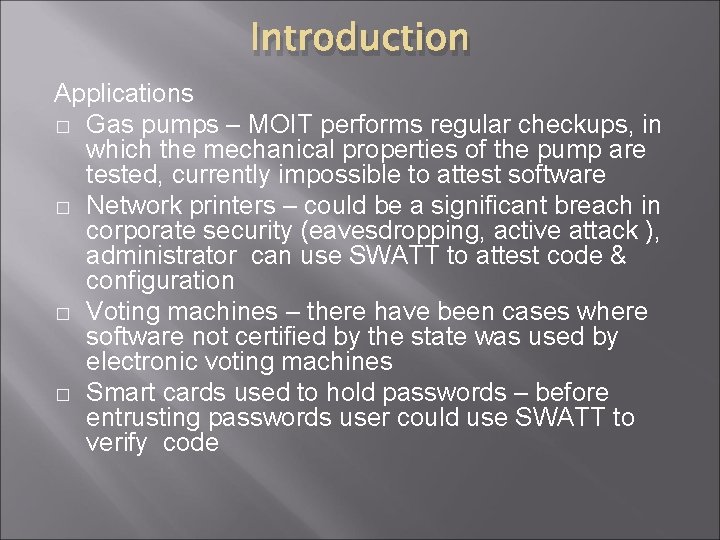 Introduction Applications � Gas pumps – MOIT performs regular checkups, in which the mechanical