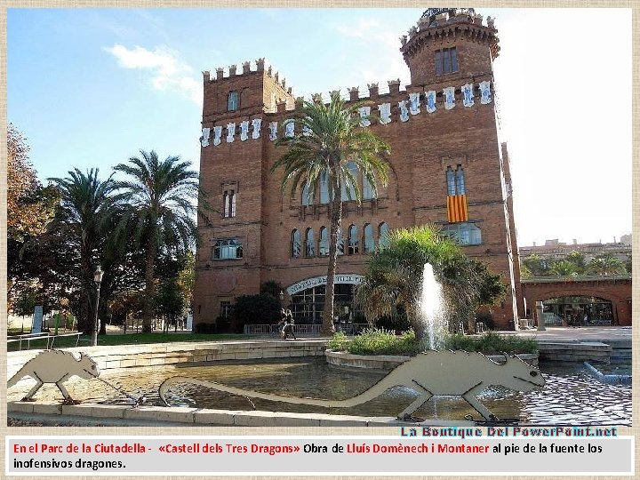 La Boutique Del Power. Point. net En el Parc de la Ciutadella - «Castell