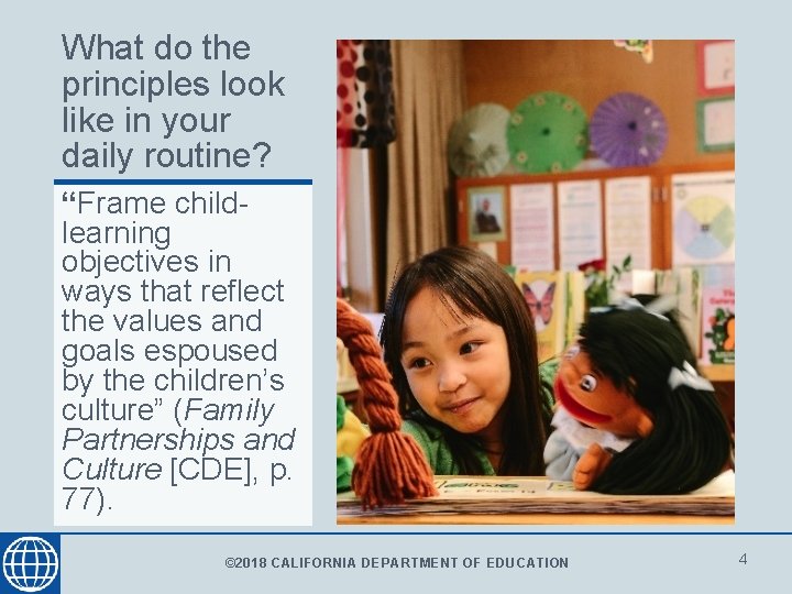 What do the principles look like in your daily routine? “Frame childlearning objectives in