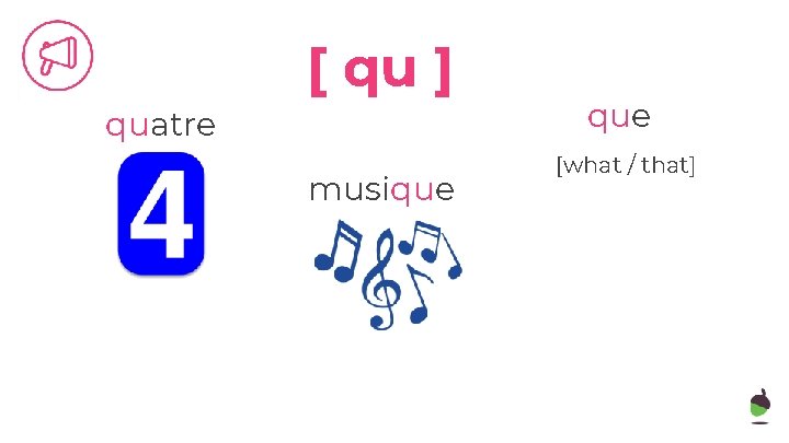 quatre [ qu ] musique [what / that] 