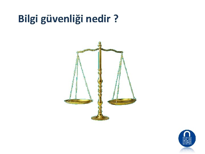 Bilgi güvenliği nedir ? 