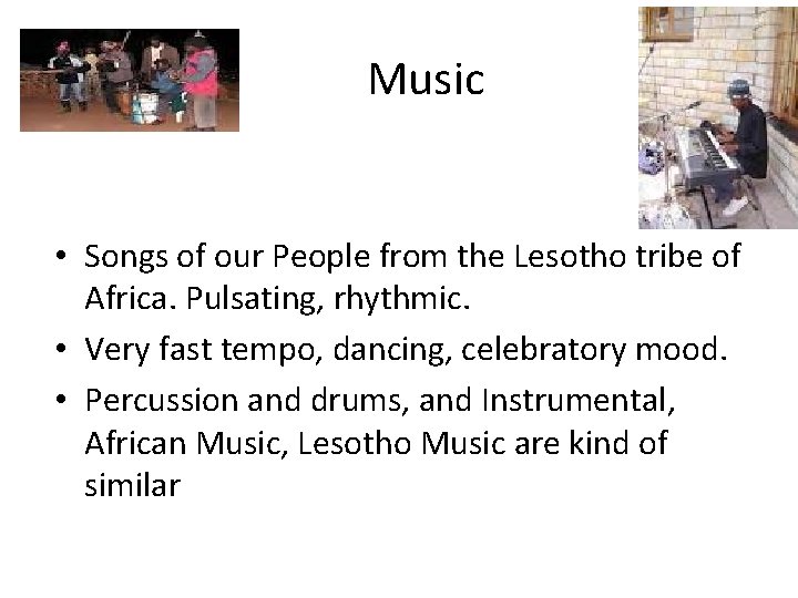 Music • Songs of our People from the Lesotho tribe of Africa. Pulsating, rhythmic.